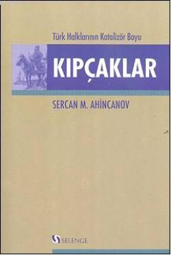 Türk Halklarının Katalizör Boyu Kıpçaklar