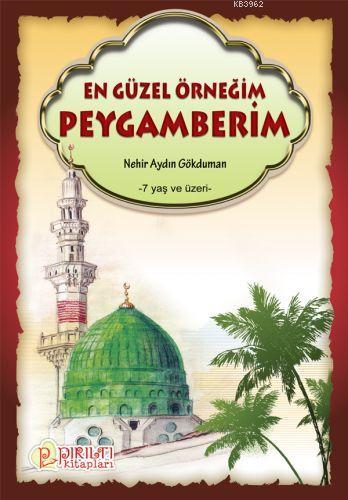 En Güzel Örneğim Peygamberim