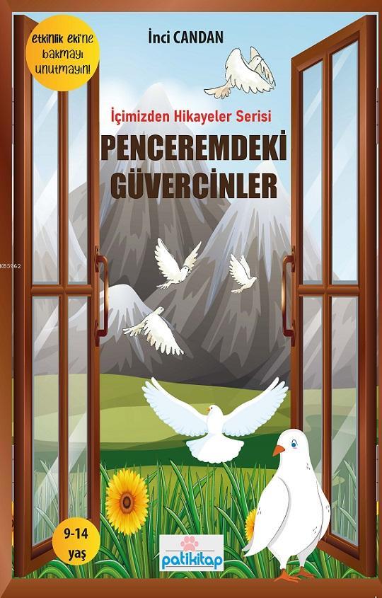 Penceremdeki Guvercinlerin Icimizden Hikayeler Serisi 1 Kolektif 9786050625714 Kitap Garantikitap Com