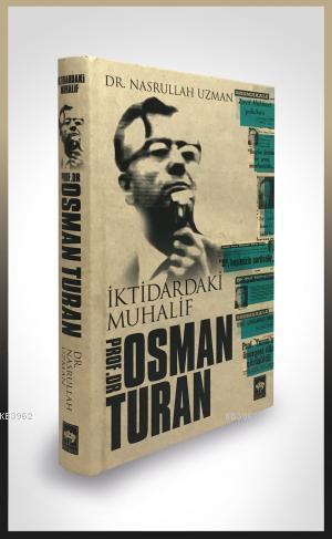 İktidardaki Muhalif Prof. Dr. Osman Turan