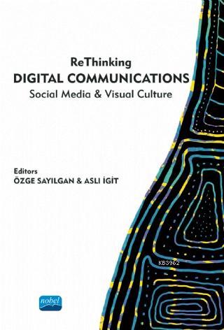 ReThinking Digital Communications Social Media & Visual Culture