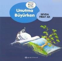 Unutma Büyürken