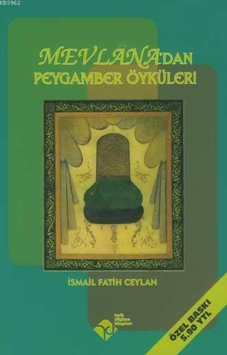 Mevlâna'dan Peygamber Öyküleri