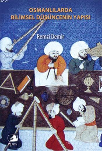 Osmanlılar'da Bilimsel Düşüncenin Yapısı