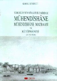 Türk Bilim ve Matbaacılık Tarihinde Mühendishane Matbaası ve Kütüphanesi