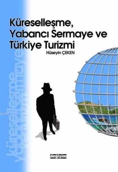 Küreselleşme,Yabancı Sermaye ve Türkiye Turizmi