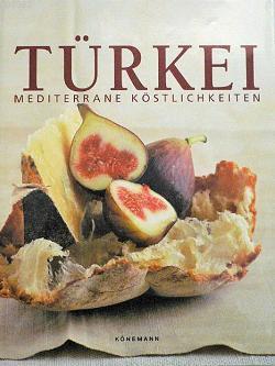 Türkei Mediterrane Köstlichkeiten (Ciltli)