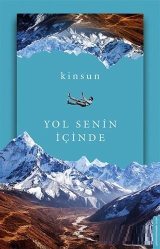  Yol Senin İçinde | Yol Senin İçinde | Ertürk Akşun | Özlem Küskü | Kinsun | Destek Yayınları | 9786053115724 