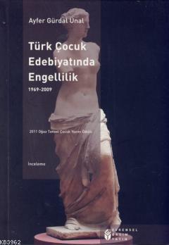 Türk Çocuk Edebiyatında Engellilik (1969-2009)