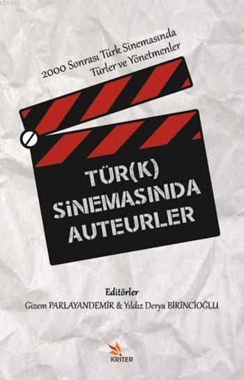 Türk Sinemasında Auteurler; 2000 Sonrası Türk Sinemasında Türler ve Yönetmenler