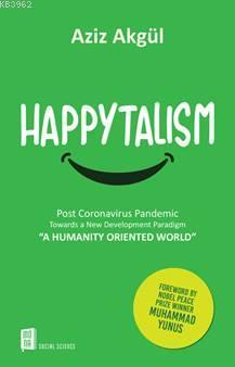 Happytalism; Post Coronavirus Pandemic Towards a New Development Paradihm