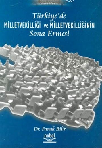 Türkiye'de Milletvekilliği ve Milletvekilliğinin Sona Ermesi