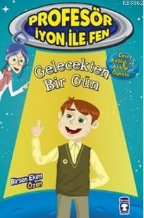 Profesör İyon İle Fen; Gelecekten Bir Gün