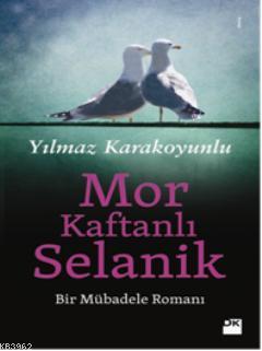Mor Kaftanlı Selanik; Bir Mübadele Romanı