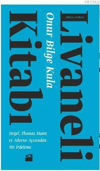 Livaneli Kitabı; Hegel, Thomas Mann ve Adorno Açısından Bir İrdeleme