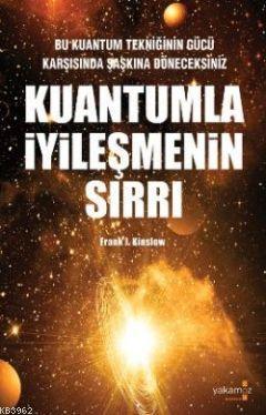 Kuantumla İyileşmenin Sırrı; Bu Kuantum Tekniğinin Gücü Karşısında Şaşkına Döneceksiniz