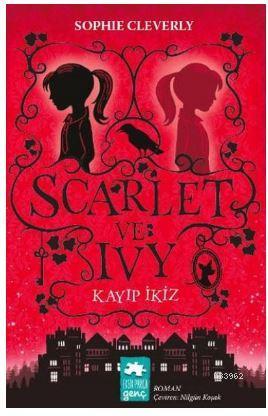  Scarlet ve Ivy Kayıp İkiz | Scarlet ve Ivy Kayıp İkiz | Gözde Altınkoç | Sophie Cleverly | Eksik Parça Yayınları | 9786059442534 
