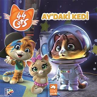 44 Cats Aydaki Kedi | 44 Cats Aydaki Kedi | Kolektif | Duygu Er Quilichini | İdil Ademir | Esranur Gelbal | Eksik Parça Yayınları | 9786257124034 