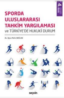 Sporda Uluslararası Tahkim Yargılaması ve Türkiye'de Hukuki Durum