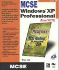 Windows Xp Professional; Exam 70-270 - MCSE