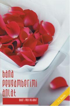  Bana Peygamberimi Anlat | Abdul muti Ed Dahir | Kitap Dünyası | 9789756562734 | 