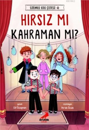 Hırsız mı Kahraman mı? - Üzümlü Kek Çetesi 4
