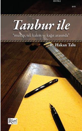  Tanbur İle | R Hakan Talu | Kitap Dünyası | 9786053512844 | 