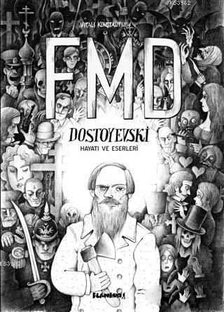 FMD Dostoyevski Hayatı ve Eserleri