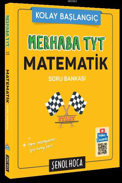 Şenol Hoca Yayınları Merhaba TYT Matematik Soru Bankası Şenol Hoca 
