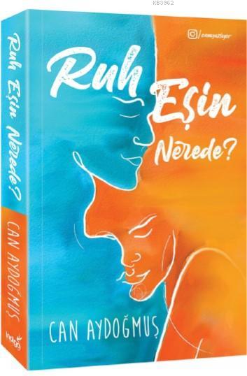 Ruh Eşin Nerede?