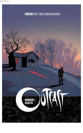 Outcast; Sürgün Cilt 1: Onu Saran Karanlık
