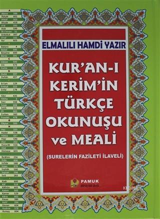 Kur'an-ı Kerim'in Türkçe Okunuşu ve Meali - Surelerin Fazileti İlaveli; (Rahle Boy, Kuran-203)