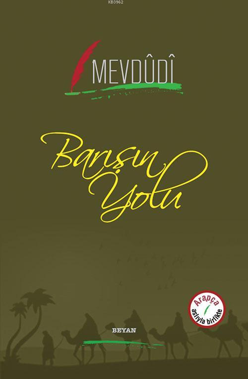  Barışın Yolu | Mevdûdî | Beyan Yayınları | 9789754737844 | 