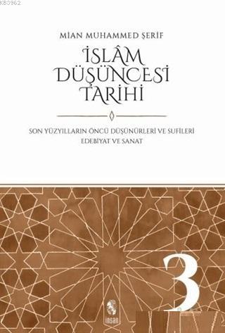 İslam Düşüncesi Tarihi 3; Son Yüzyılların Öncü Düşünürleri ve Sufileri Edebiyat ve Sanat
