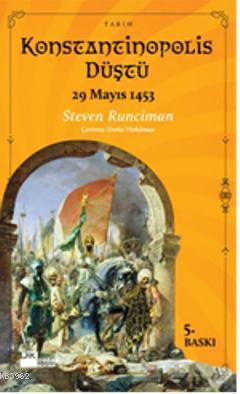 Konstantinopolis Düştü 29 Mayıs 1453