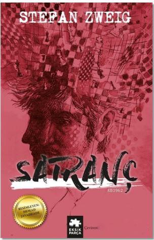  Satranç | Satranç | Stefan Zweig | Saide Tokuç | Hemad Javadzade | Gülcan Gürbüz | Eksik Parça Yayınları | 9786052041154 