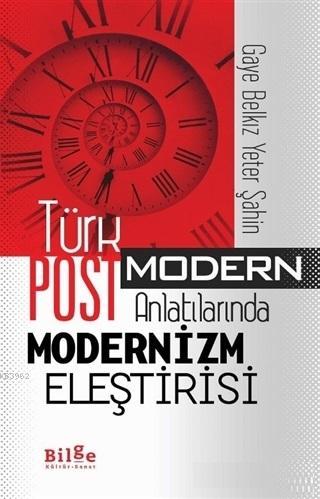 Türk Postmodern Anlatılarında Modernizm Eleştirisi