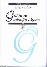 Gülünün Solduğu Akşam (Ciltli)