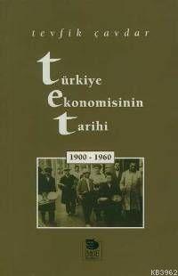 Türkiye Ekonomisinin Tarihi (1900-1960)