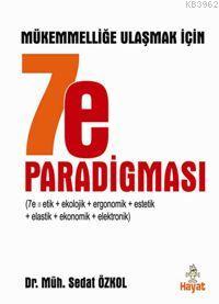 7-e Paradigması; Mükemmelliğe Ulaşmak İçin