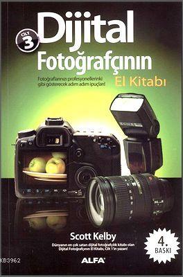 Dijital Fotoğrafçının  El Kitabı Cilt 3