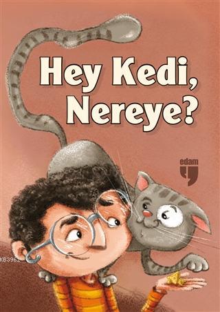 Hey Kedi, Nereye?