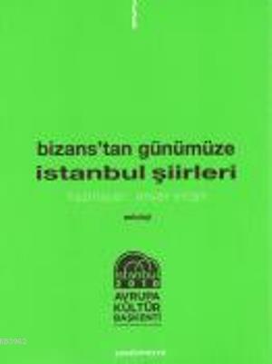Bizanstan Günümüze İstanbul Şiirleri