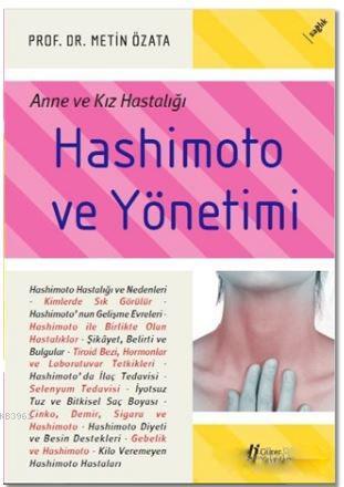Hashimoto ve Yönetimi; Anne ve Kız Hastalığı