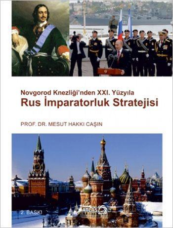 Rus İmparatorluk Stratejisi; Novgorod Knezliği'nden XXI. Yüzyıla