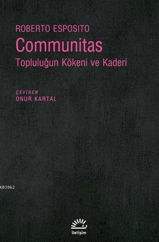 Communitas; Topluluğun Kökeni ve Kaderi