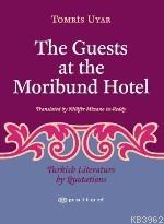 The Guests At The Morıbund Hotel