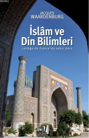 İslam ve Din Bilimleri; College de Franceda sekiz ders