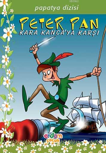 Peter Pan Kara Kanca'ya Karşı; Papatya Dizisi 10