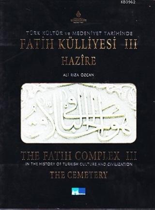 Türk Kültür ve Medeniyet Tarihinde Fatih Külliyesi 1 / In The History of Turkish Culture and Civilization The Fatih Complex 1